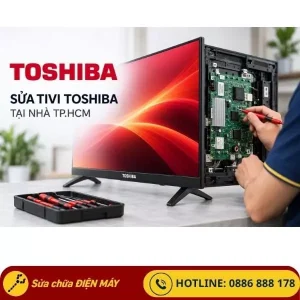 Dịch vụ sửa tivi Toshiba tại nhà